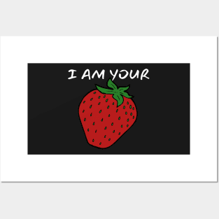 I Am Your Strawberry_(You Are My Whipped Cream) Posters and Art